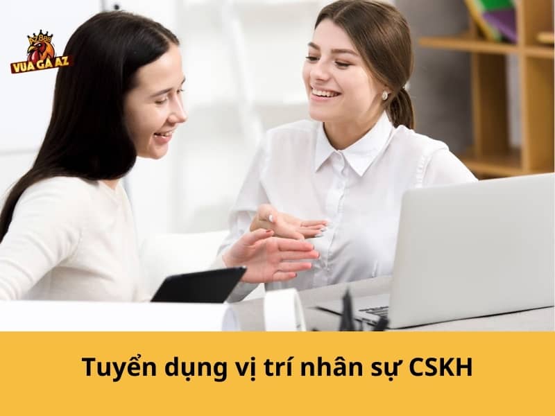 Tuyển dụng nhân viên chăm sóc khách hàng