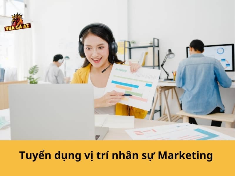 Tuyển dụng vị trí nhân sự Marketing